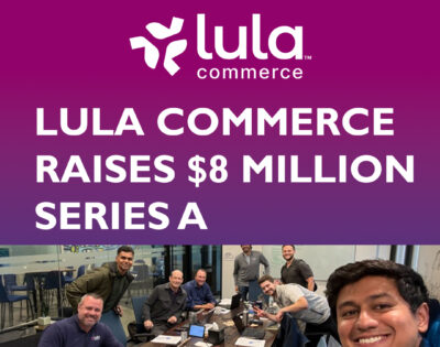 Lula Commerce Raises $8 Million Series A to Power the Next Generation of Digital Retail